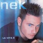 cd - Nek - La Vita Ã, Verzenden, Zo goed als nieuw