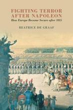 Fighting Terror after Napoleon 9781108842068, Verzenden, Zo goed als nieuw, Beatrice de Graaf