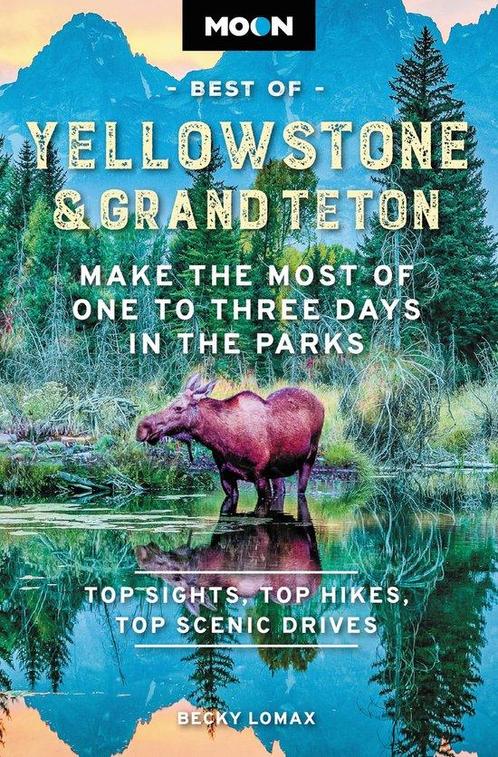 9781640497429 Moon Best of Yellowstone  Grand Teton (Seco..., Boeken, Studieboeken en Cursussen, Nieuw, Verzenden