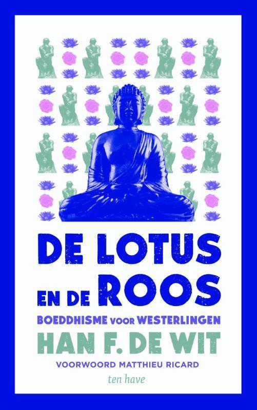 De lotus en de roos 9789025905569 Han F de Wit, Boeken, Filosofie, Zo goed als nieuw, Verzenden