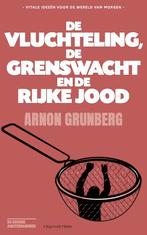 De vluchteling de grenswacht en de rijke Jood 9789493304048, Zo goed als nieuw