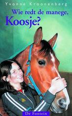 Wie redt de manege, Koosje ? 9789026130762, Verzenden, Gelezen, Yvonne Kroonenberg