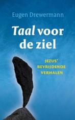 Taal voor de ziel 9789079001071 Eugen Drewermann, Verzenden, Gelezen, Eugen Drewermann