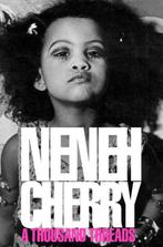 9781911717003 A Thousand Threads Neneh Cherry, Verzenden, Nieuw, Neneh Cherry