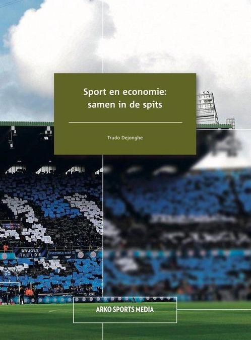 9789054724278 Sport en economie: samen in de spits, Boeken, Economie, Management en Marketing, Zo goed als nieuw, Verzenden