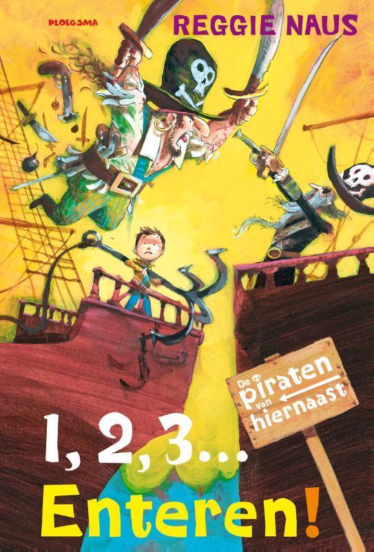 1, 2, 3... enteren! / De piraten van hiernaast 9789021672342, Boeken, Kinderboeken | Jeugd | onder 10 jaar, Zo goed als nieuw