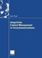 Integriertes Content Management in Fernsehunternehmen.by, Verzenden, Zo goed als nieuw, Sven Pagel