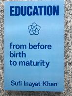Education from before birth to maturity – Sufo Inayat Khan, Boeken, Filosofie, Gelezen, Sufo Inayat Khan, Wijsbegeerte of Ethiek
