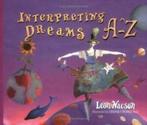 Interpreting Dreams A-Z by Leon Nacson (Paperback) softback), Gelezen, Leon Nacson, Verzenden