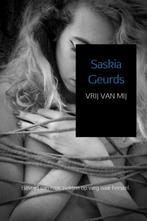 VRIJ VAN MIJ 9789463864022 Saskia Geurds, Boeken, Verzenden, Zo goed als nieuw, Saskia Geurds