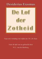 9789491872020 Grote klassieken  -   De lof der zotheid, Verzenden, Nieuw, D. Erasmus
