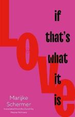 Love, If Thats What It Is 9781912987276 World Editions Ltd, Boeken, Verzenden, Zo goed als nieuw, World Editions Ltd