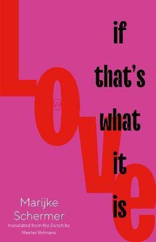Love, If Thats What It Is 9781912987276 World Editions Ltd, Boeken, Overige Boeken, Zo goed als nieuw, Verzenden