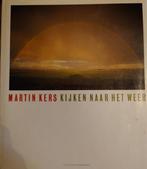 Kijken naar het weer 9789060847954 Martin Kers, Boeken, Kunst en Cultuur | Fotografie en Design, Gelezen, Martin Kers, Verzenden