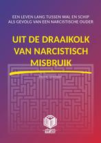 Uit de draaikolk van narcistisch misbruik / Mijn Narcist / 3, Verzenden, Gelezen, Herman Liesmeijer