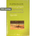 Allemaal Gelogen Geb 9789021482224 F. Springer, Boeken, Verzenden, Gelezen, F. Springer