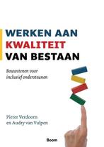 9789024400980 Werken aan kwaliteit van bestaan, Boeken, Verzenden, Zo goed als nieuw, Audry Vulpen