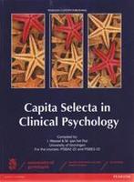 Capita Selecta in Clinical Psychology 9781781349670, Zo goed als nieuw