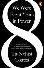 We Were Eight Years in Power 9780241982495 Ta-Nehisi Coates, Verzenden, Gelezen, Ta-Nehisi Coates