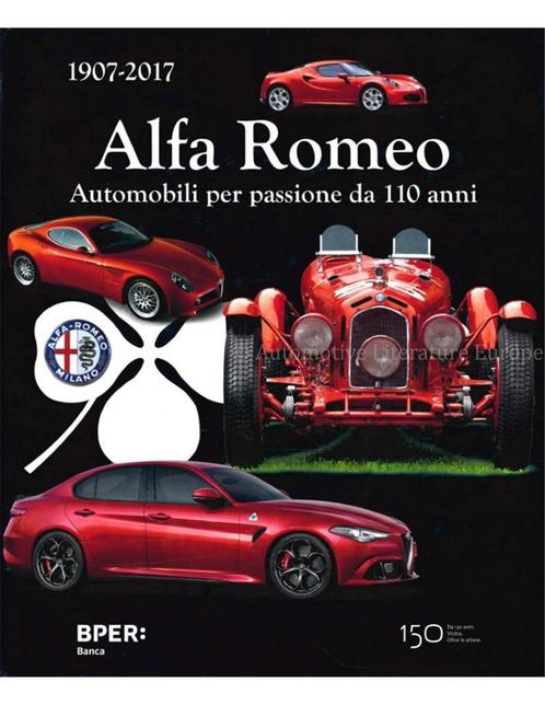 1907 - 2017 ALFA ROMEO, AUTOMMOBILI PER PASSIONE DA 110, Boeken, Auto's | Boeken, Alfa Romeo