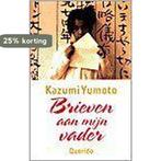 Brieven Aan Mijn Vader 9789021489414 Kazumi Yumoto, Boeken, Verzenden, Zo goed als nieuw, Kazumi Yumoto