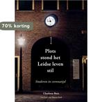 Plots stond het Leidse leven stil 9789083143118, Verzenden, Zo goed als nieuw, Charlotte Boin