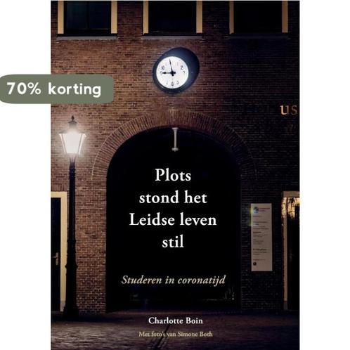 Plots stond het Leidse leven stil 9789083143118, Boeken, Hobby en Vrije tijd, Zo goed als nieuw, Verzenden