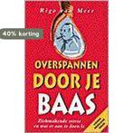 OVERSPANNEN DOOR JE BAAS 9789021593173 R. van Meer, Verzenden, Gelezen, R. van Meer