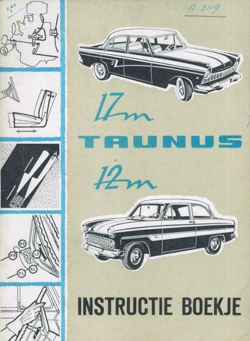 1960 Ford Taunus 17M & 12M Instructieboekje Nederlands, Auto diversen, Handleidingen en Instructieboekjes, Verzenden