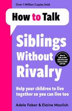 9781788708678 How To Talk- How To Talk: Siblings Without ..., Verzenden, Nieuw, Adele Faber