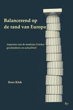 Balancerend op de rand van Europa 9789076982984 Kees Klok, Verzenden, Gelezen, Kees Klok