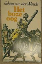 Het boze oog 9789025818562 Woude, Verzenden, Gelezen, Woude