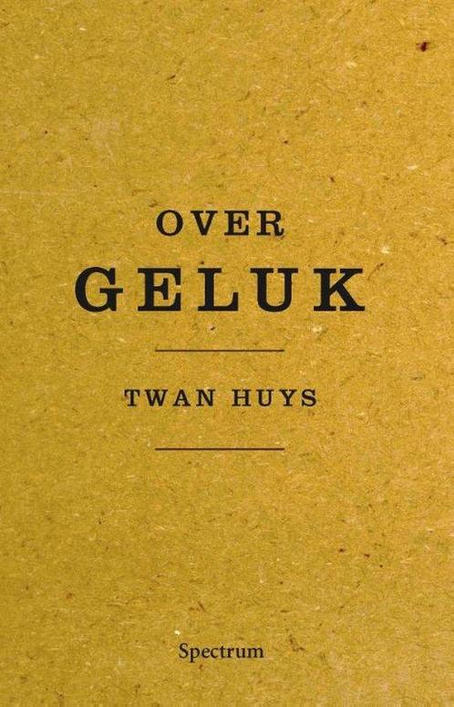 9789000333608 Over geluk | Tweedehands, Boeken, Studieboeken en Cursussen, Zo goed als nieuw, Verzenden
