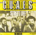 vinyl single 7 inch - Crusaders - Street Life, Verzenden, Zo goed als nieuw