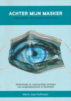 Achter mijn masker - 6 ingrediënten om te groeien in een, Verzenden, Zo goed als nieuw, Marie-José Huffmeijer