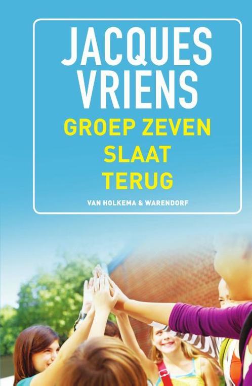 Groep Zeven slaat terug 9789000355068 Jacques Vriens, Boeken, Kinderboeken | Jeugd | 10 tot 12 jaar, Gelezen, Verzenden