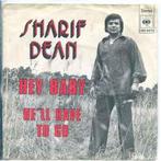 vinyl single 7 inch - Sharif Dean - Hey Baby / Hell Have..., Cd's en Dvd's, Verzenden, Zo goed als nieuw