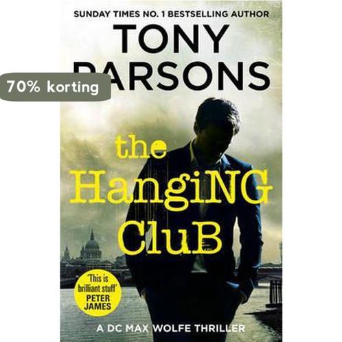 The Hanging Club 9781780892375 Tony Parsons, Boeken, Overige Boeken, Zo goed als nieuw, Verzenden