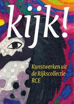 Kijk! Kunstwerken uit de rijkscollectie 9789462623910, Verzenden, Zo goed als nieuw, Fransje Kuyvenhoven