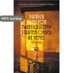 Twintigduizend Straten Onder De Hemel 9789029571340, Verzenden, Gelezen, Patrick Hamilton