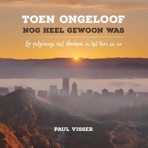 Toen ongeloof nog heel gewoon was 9789043532877, Boeken, Godsdienst en Theologie, Gelezen, Verzenden