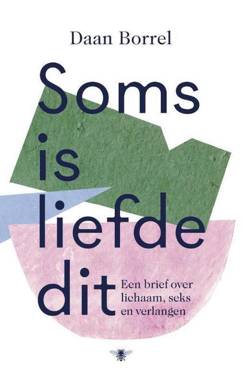 Soms is liefde dit 9789403105802 Daan Borrel, Boeken, Literatuur, Gelezen, Verzenden