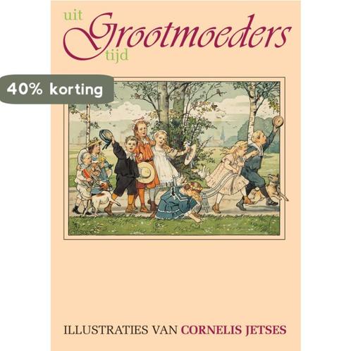 Uit grootmoeders tijd 9789075531039, Boeken, Kinderboeken | Baby's en Peuters, Gelezen, Verzenden