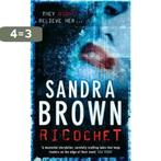 Ricochet 9780340923597 Sandra Brown, Verzenden, Gelezen, Sandra Brown