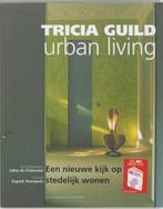 Tricia Guild Urban living | THOMPSON, E. | 9789026929908, Boeken, Zo goed als nieuw, THOMPSON, E.