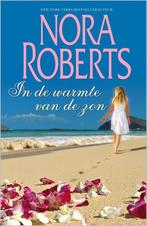 In de warmte van de zon 9789034738615 Nora Roberts, Boeken, Verzenden, Gelezen, Nora Roberts