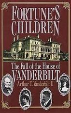 Fortunes Children: The Fall of the House of Vanderbilt by, Gelezen, Arthur T Vanderbilt, Verzenden