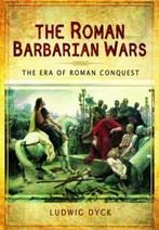 Roman Barbarian Wars 9781473823884 Ludwig Dyck, Ludwig Dyck, Gelezen, Verzenden