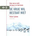 De vrije wil bestaat niet 9789035137349 Victor Lamme, Boeken, Verzenden, Zo goed als nieuw, Victor Lamme