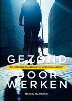Gezonddoorwerken 9789491549953 Marcel Reijmerink, Boeken, Verzenden, Zo goed als nieuw, Marcel Reijmerink